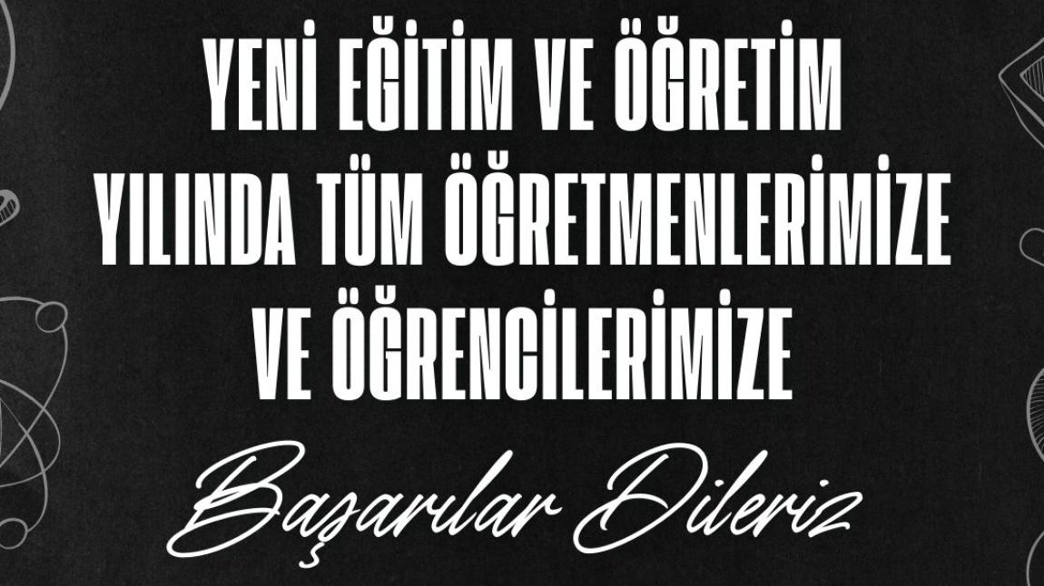 2025-2026 EĞİTİM YILINDA TÜM ÖĞRETMEN VE ÖĞRENCİLERİMİZE BAŞARILAR DİLERİZ.